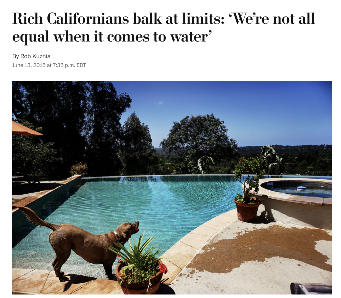 labrador retriever - Rich Californians balk at limits 'We're not all equal when it comes to water' By Rob Kuznia at p.m. Edt